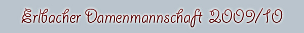 �berschrift Erlbacher Damenmannschaft 2007/08